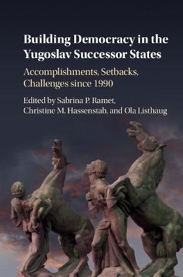 Building Democracy in the Yugoslav Successor States book