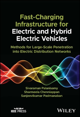 Fast-Charging Infrastructure for Electric and Hybrid Electric Vehicles: Methods for Large-Scale Penetration into Electric Distribution Networks book