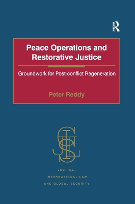 Peace Operations and Restorative Justice by Peter Reddy