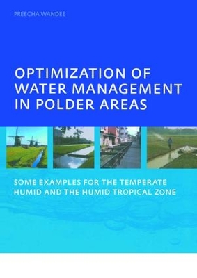 Optimization of Water Management in Polder Areas by Preecha Wandee