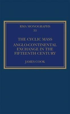 The Cyclic Mass: Anglo-Continental Exchange in the Fifteenth Century book