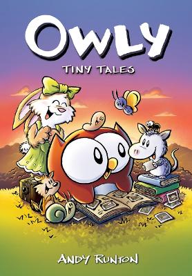 Tiny Tales: A Graphic Novel (Owly #5) book