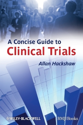 Concise Guide to Clinical Trials by Allan Hackshaw