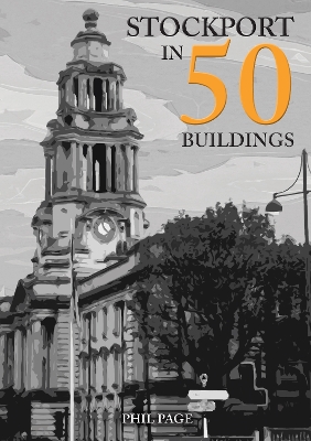 Stockport in 50 Buildings book