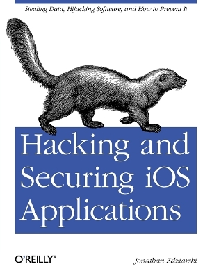 Hacking and Securing IOS Applications book