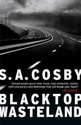 Blacktop Wasteland: one of the most thrilling and acclaimed crime novels of the year by S. A. Cosby