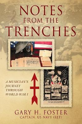 Notes from the Trenches by Gary H Foster