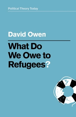 What Do We Owe to Refugees? book