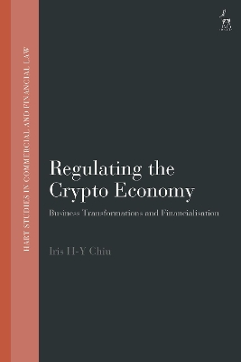 Regulating the Crypto Economy: Business Transformations and Financialisation book