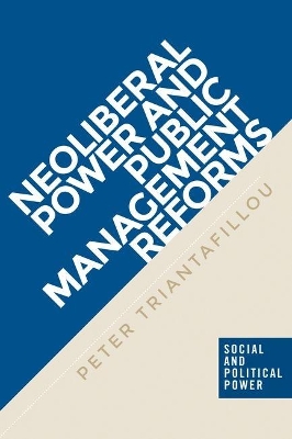 Neoliberal Power and Public Management Reforms book