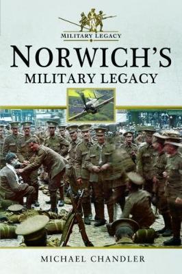 Norwich's Military Legacy book