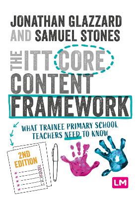 The ITT Core Content Framework: What trainee primary school teachers need to know by Professor Jonathan Glazzard
