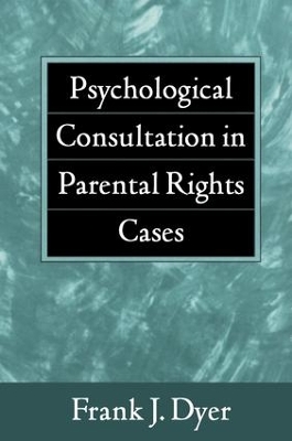 Psychological Consultation in Parental Rights Cases book