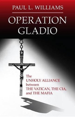 Operation Gladio by Paul L. Williams