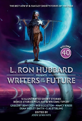 L. Ron Hubbard Presents Writers of the Future Volume 40: The Best New SF & Fantasy of the Year book