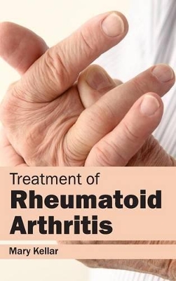 Treatment of Rheumatoid Arthritis book