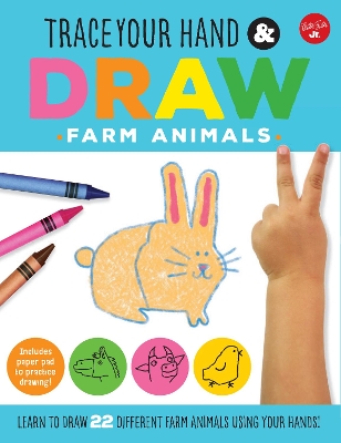 Trace Your Hand & Draw: Farm Animals book
