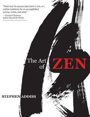 Art of Zen by Stephen Addiss