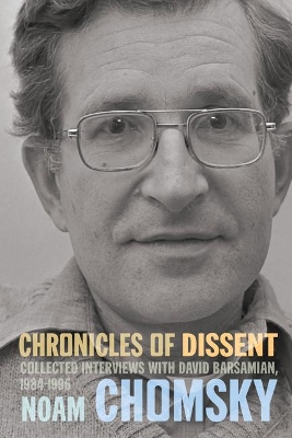 Chronicles of Dissent: Interviews with David Barsamian, 1984-1996 book