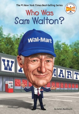 Who Was Sam Walton? by James Buckley