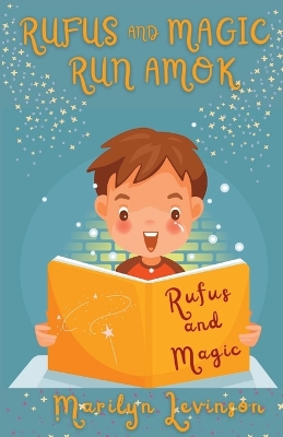 Rufus and Magic Run Amok: Rufus And Magic book