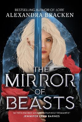 Silver in the Bone: The Mirror of Beasts: Book 2 by Alexandra Bracken