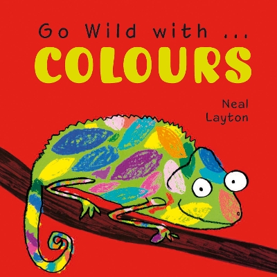 Go Wild with Colours by Neal Layton