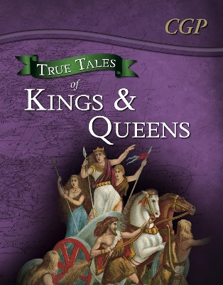 True Tales of Kings & Queens - Reading Book: Boudica, Alfred the Great, King John & Queen Victoria book