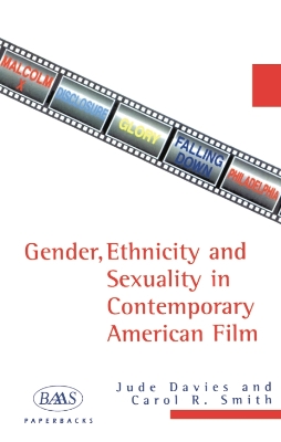 Gender, Ethnicity and Sexuality in Contemporary American Film by Jude Davies