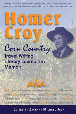 Homer Croy: Corn Country Travel Writing Literary Journalism Memoir book