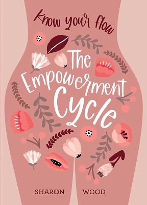 The Empowerment Cycle: Embrace your powerful Goddess cycle book