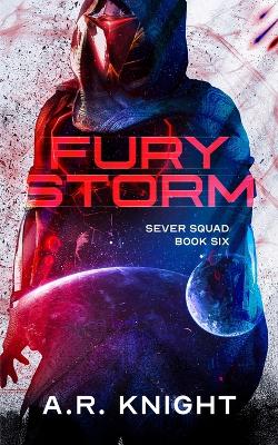 Fury Storm by A R Knight