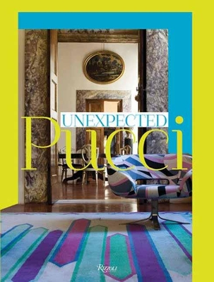 Unexpected Pucci: Interiors: Fabrics, Furniture, and Ceramics book