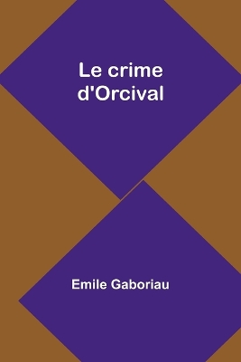 Le crime d'Orcival book