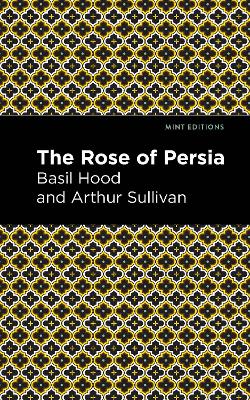 The Rose of Persia by Arthur Sullivan