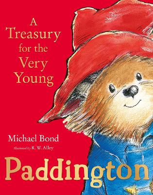 Paddington: A Treasury for the Very Young by Michael Bond