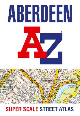 Aberdeen A-Z Super Scale Street Atlas: A4 paperback book