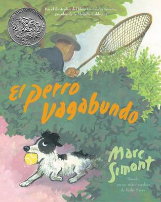 El Perro Vagabundo: The Stray Dog (Spanish Edition), a Caldecott Honor Award Winner by Marc Simont
