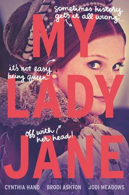 My Lady Jane by Cynthia Hand