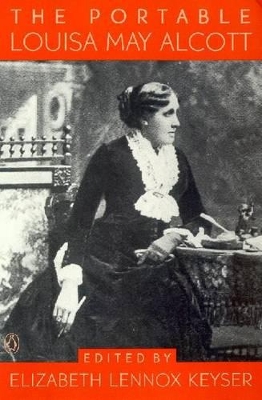 Portable Louisa May Alcott by Louisa May Alcott