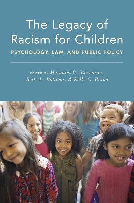 The Legacy of Racism for Children: Psychology, Law, and Public Policy book