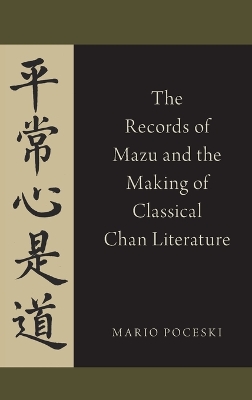 Records of Mazu and the Making of Classical Chan Literature book