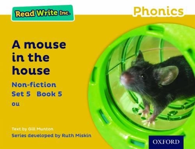 Read Write Inc. Phonics: Yellow Set 5 Non-fiction 5 A Mouse in the House book