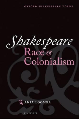 Shakespeare, Race, and Colonialism book