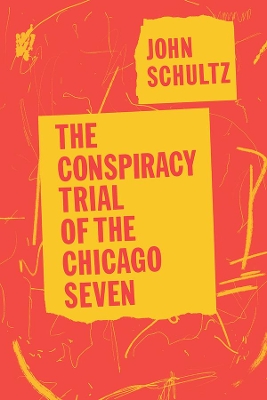 The Conspiracy Trial of the Chicago Seven book