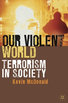 Our Violent World by Kevin McDonald
