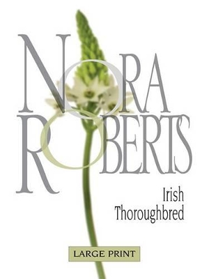 Irish Thoroughbred by Nora Roberts
