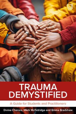 Trauma Demystified: A Guide for Students and Practitioners book