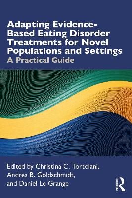 Adapting Evidence-Based Eating Disorder Treatments for Novel Populations and Settings: A Practical Guide book