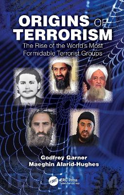 Origins of Terrorism: The Rise of the World’s Most Formidable Terrorist Groups book